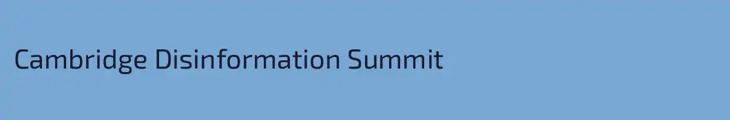 Cambridge Disinformation Summit